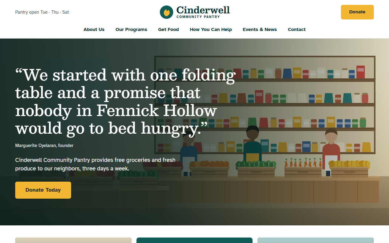Cinderwell Community Pantry home page as a first-time visitor sees it, cropped to its left side: the founder quote "We started with one folding table and a promise that nobody in Fennick Hollow would go to bed hungry", a welcome line and a Donate Today button.